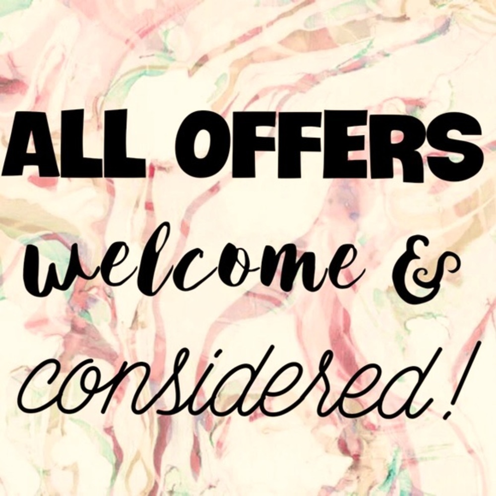 All REASONABLE offers considered!